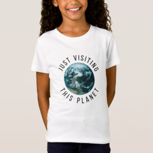 Camiseta Sólo visitando este planeta
