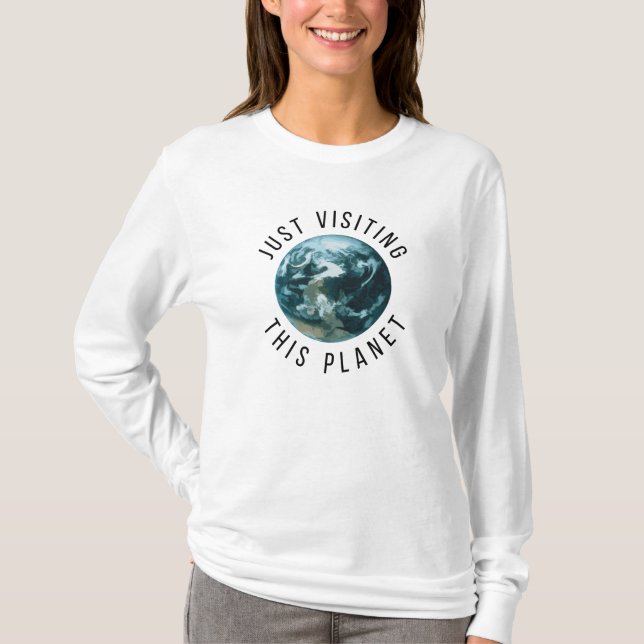 Camiseta Sólo visitando este planeta (Anverso)