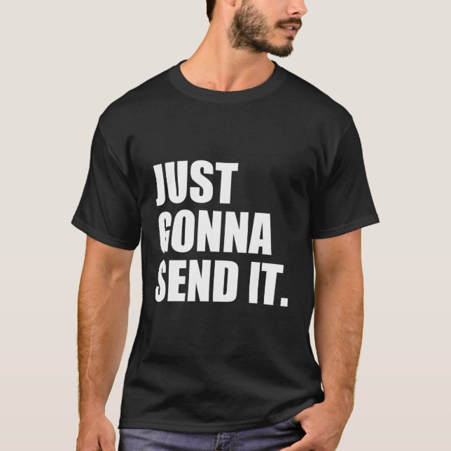 Camiseta Solo voy a enviarlo (Anverso)