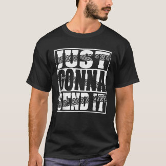 Camiseta Sólo Voy a Enviarlo Motocross Dirt Bike Snowmobile