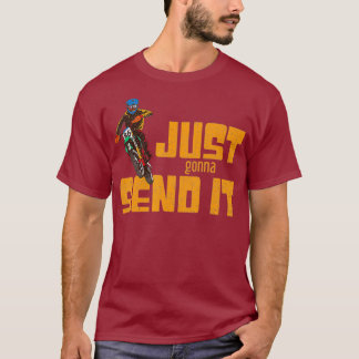 Camiseta Sólo voy a enviarlo motocross sucio moto sarcástic