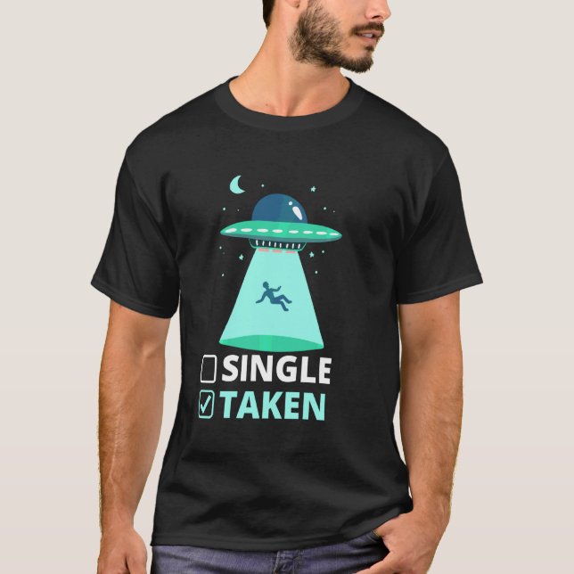 Camiseta Soltera O Tomada Alien Ufo Funny Día de San Valent (Anverso)