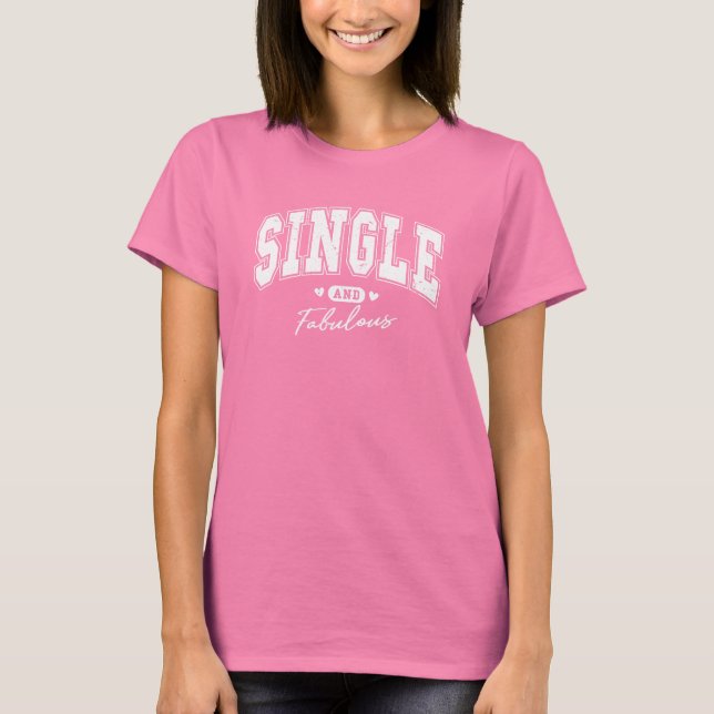 Camiseta soltera y fabulosa (Anverso)