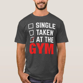 Camiseta Soltero tomado en el gimnasio