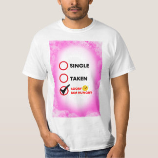 Camiseta Soltero Tomado Lo Siento Estoy Hambriento