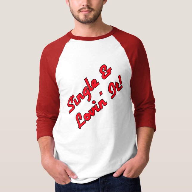 Camiseta Soltero y disfrutándolo! (Anverso)