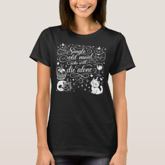 Camiseta "SOLTERONA QUE MORIRÁ SOLA" divertido