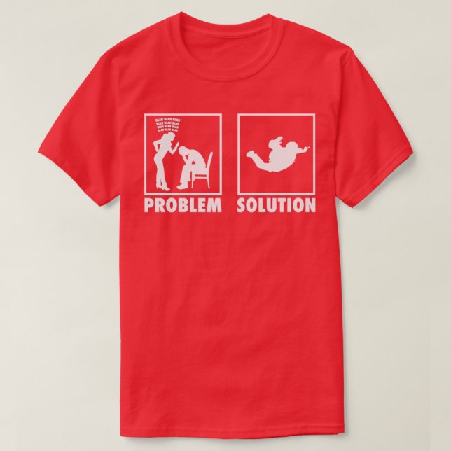Camiseta Solución de problemas con la declaración Skydivers (Diseño del anverso)