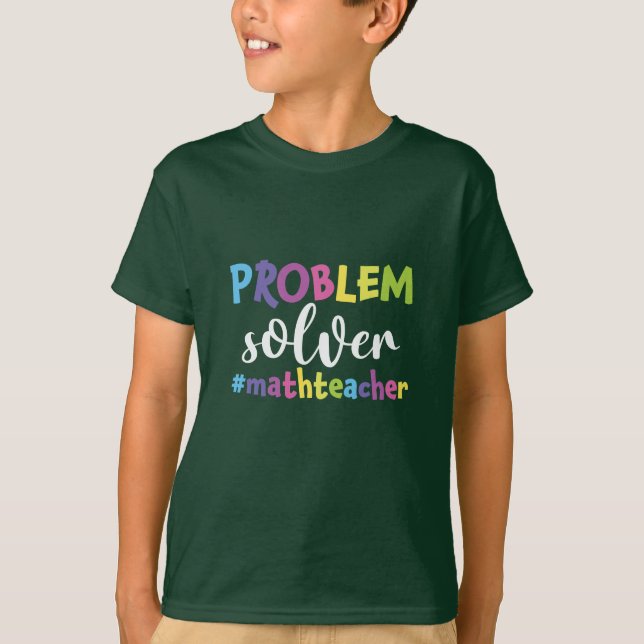 Camiseta Solución de problemas del profesor de matemáticas (Anverso)