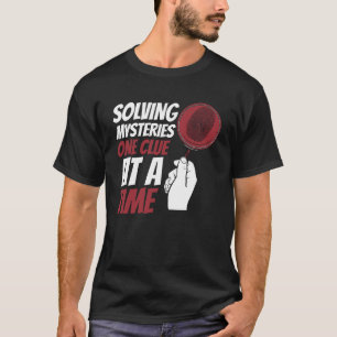 Camiseta Solucionar las miterias Una Pista A La Vez Del Cie