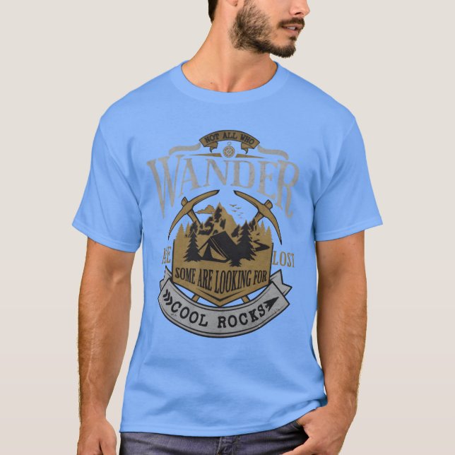 Camiseta Some Are Looking For Cool Rocks Geologist Geode (Anverso)