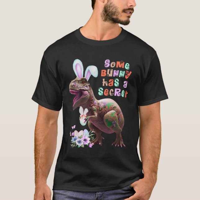Camiseta Some Bunny has a Secret Easter Bunny Ears Dinosaur (Anverso)