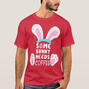 Camiseta Some Bunny Needs Coffee  Women Girl Rabbit Funny E