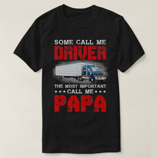 Camiseta Some Call Me Driver The Most Important Call Me Pap (Diseño del anverso)