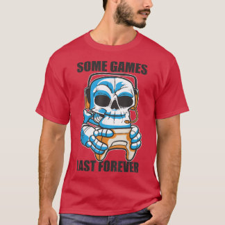 Camiseta Some Games Last Forever Video Game Player Gaming G