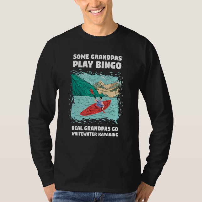 Camiseta Some Grandpa Play Bingo Real Grandpas Go Whitewate (Anverso)