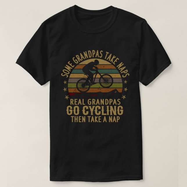 Camiseta Some Grandpas Take Naps Real Grandpas Go Cycling (Diseño del anverso)