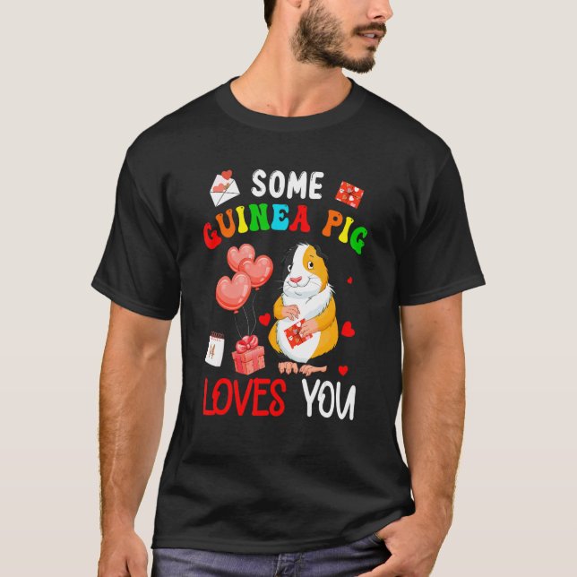 Camiseta Some Guinea Pig Loves You Valentine's Day Animal (Anverso)