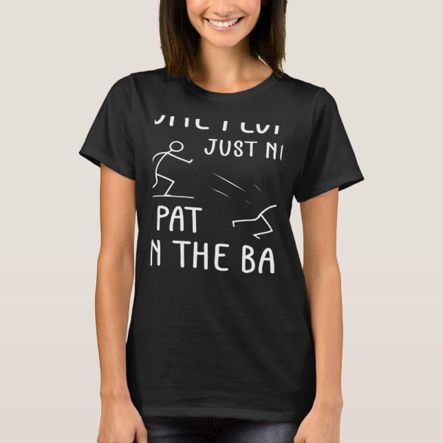 Camiseta Some People Just Need A Pat On The Back Sarcastic  (Anverso)