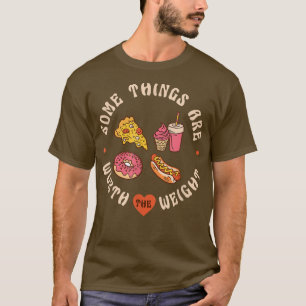 Camiseta Some Things Are Worth The Weight Italian Pizza