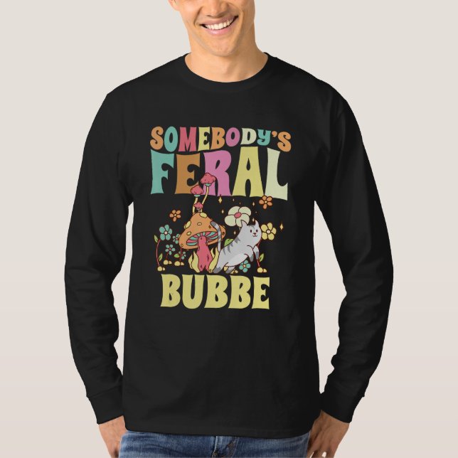 Camiseta Somebody s Feral Bubbe Yiddish Grandma Wild Family (Anverso)
