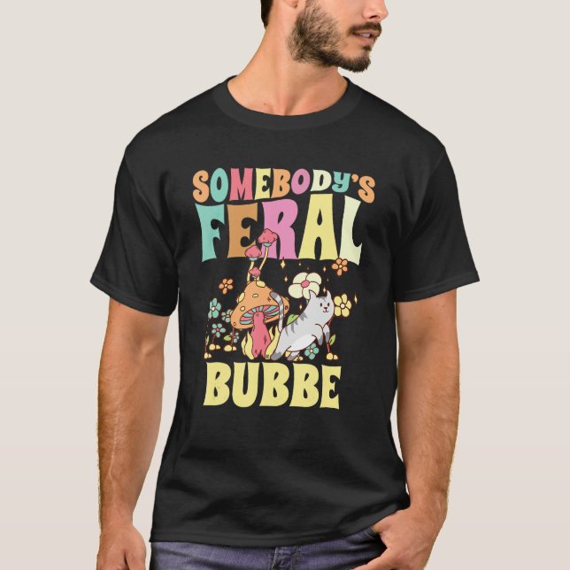Camiseta Somebody s Feral Bubbe Yiddish Grandma Wild Family (Anverso)