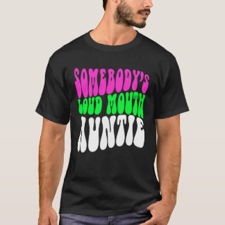 Camiseta Somebody s Loud Mouth Aunt Aunt Cheer Aunt
