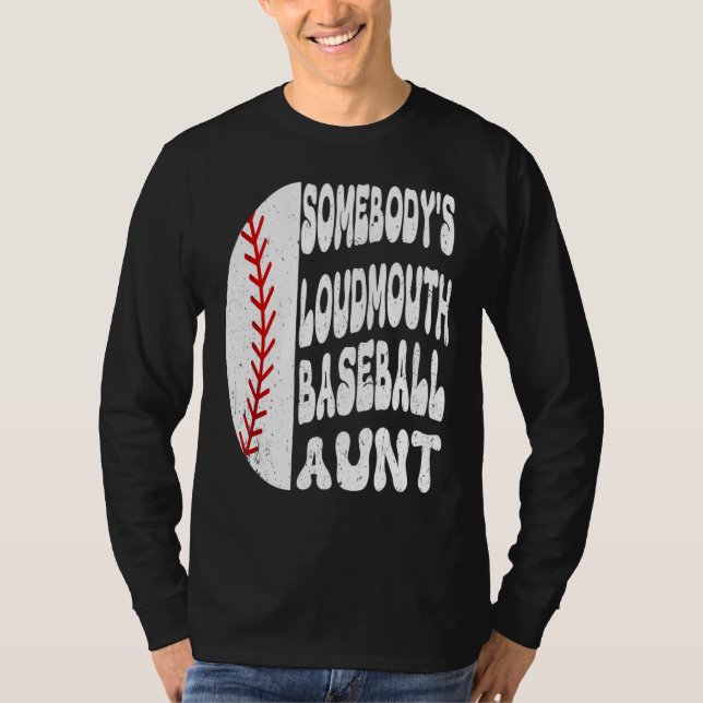 Camiseta Somebody s Loudmouth Baseball Aunt Mother s Day (Anverso)