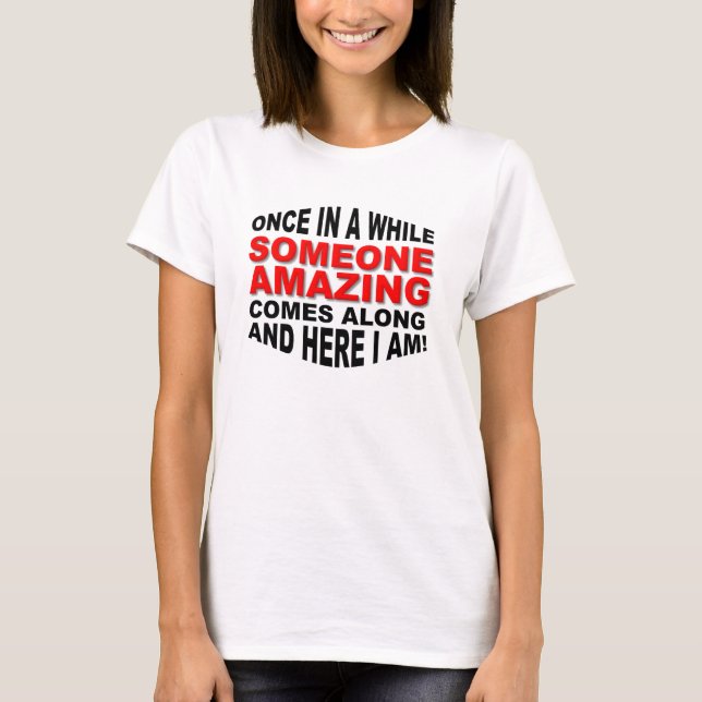 Camiseta Someone Amazing Funny T-Shirt (Anverso)