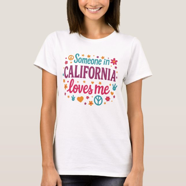 Camiseta Someone in California Loves Me Funny Gifts (Anverso)