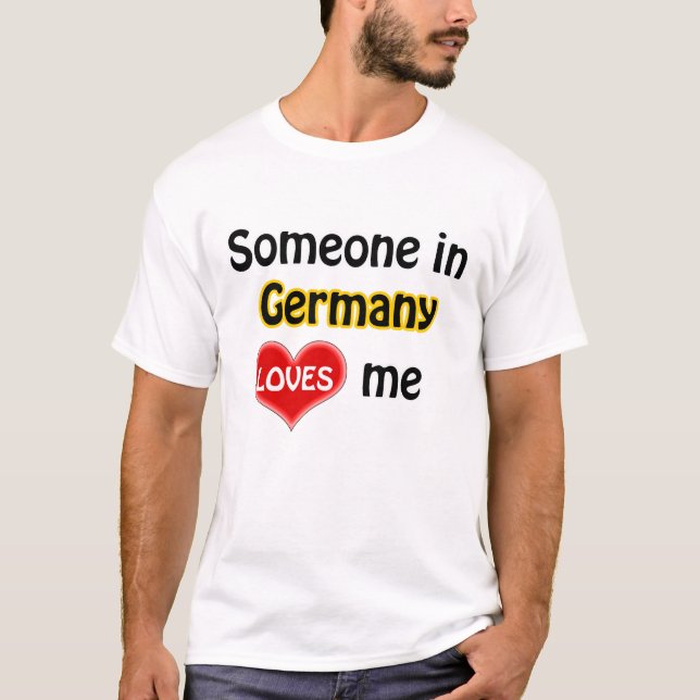 Camiseta Someone in Germany loves me (Anverso)