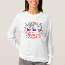 Camiseta Someone in Indiana Loves Me Boho Hippie Design