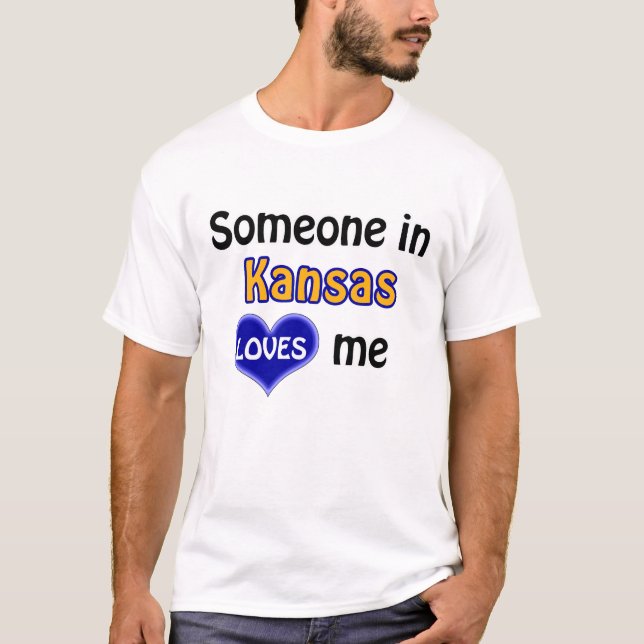 Camiseta Someone in Kansas loves me (Anverso)
