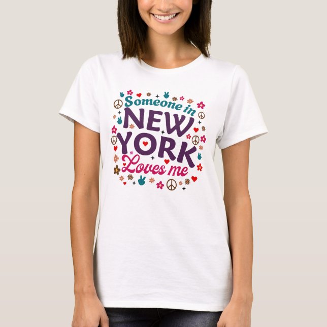 Camiseta Someone in New York Loves Me Retro Funny Design (Anverso)