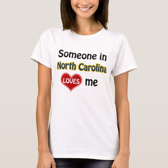 Camiseta Someone in North Carolina loves me (Anverso)