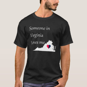 Camiseta Someone in Virginia Loves Me Tshirt Virgina God Bl