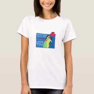 Camiseta Something Tells Me I'm Going to Love You Forever