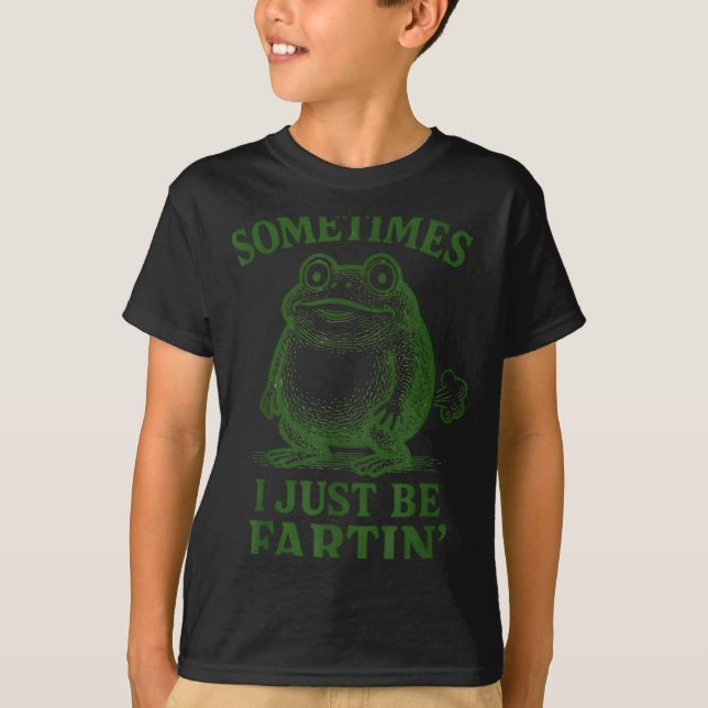 Camiseta Sometimes I Just Be Farting Funny Frog  (Anverso)