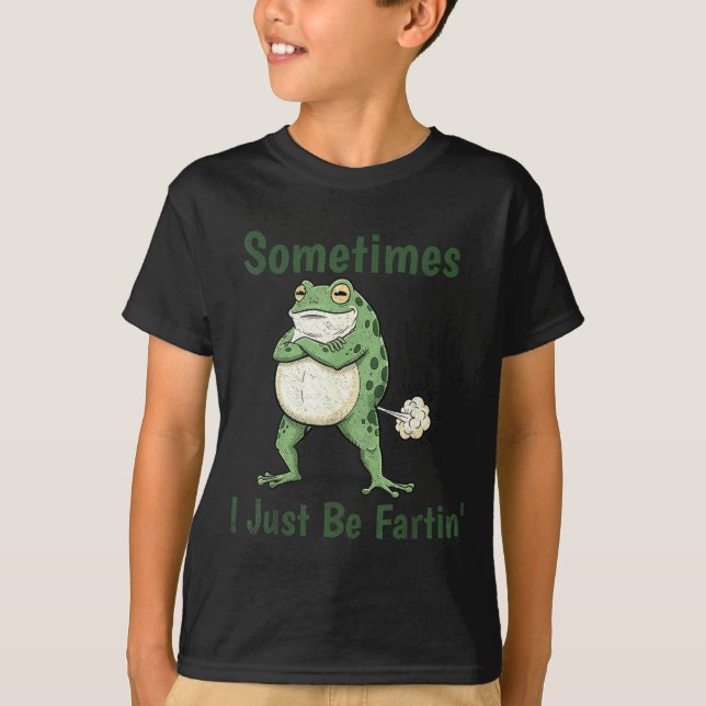 Camiseta Sometimes I Just Be Farting Funny Frog Meme Funny  (Anverso)