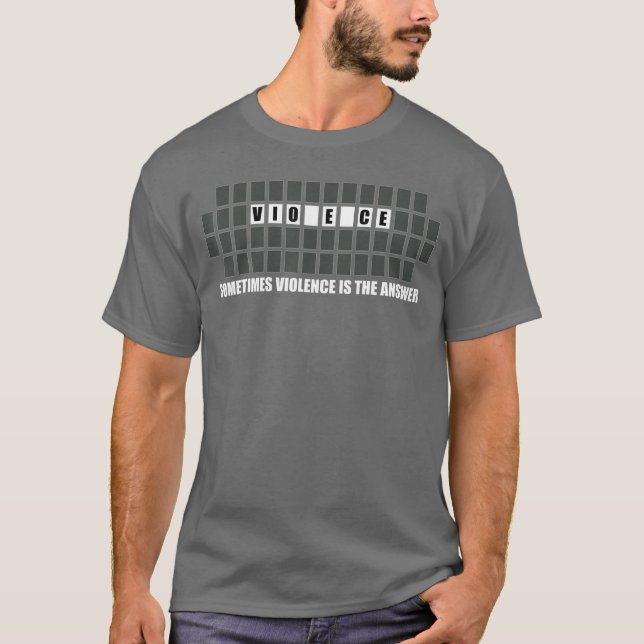 Camiseta Sometimes Violence Ishe Answer Violence Gift frien (Anverso)