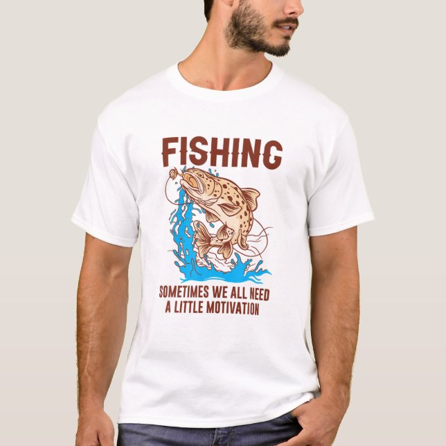 Camiseta Sometimes We All Need A Little Motivation Love Fis (Anverso)