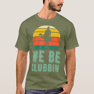 Camiseta Somos Clubbin Graciosos Clubes Retro Golf Pun Mejo