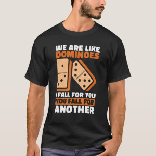 Camiseta Somos Como Dominoes Que Caí Por Ti Amas Juego Hast