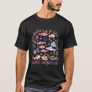 Camiseta Somos Diferentes Pero En Esta Escuela Todos Nadamo