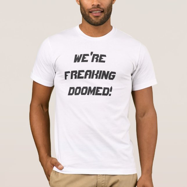 Camiseta ¡Somos el FREAKING CONDENADO! (Anverso)