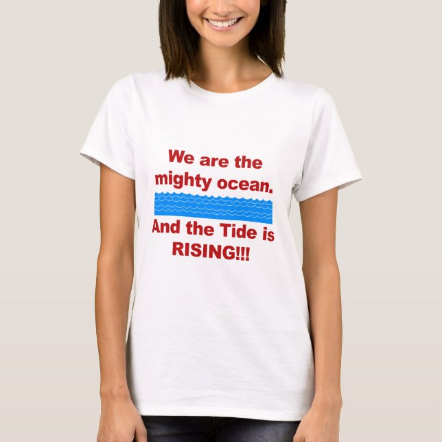Camiseta Somos el océano poderoso y la marea está subiendo (Anverso)