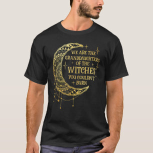 Camiseta Somos las nietas de las brujas que podrías