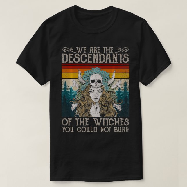Camiseta Somos Los Descendientes De Las Testigos Que No Pud (Diseño del anverso)
