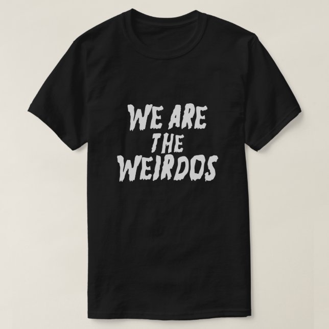 CAMISETA SOMOS LOS WEIRDOS (Diseño del anverso)