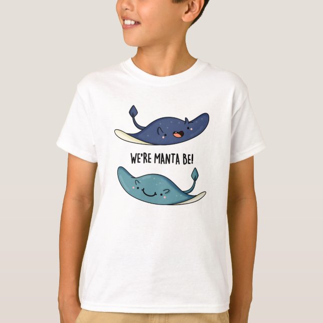 Camiseta Somos Manta Be Funny Manta Ray Pun (Anverso)